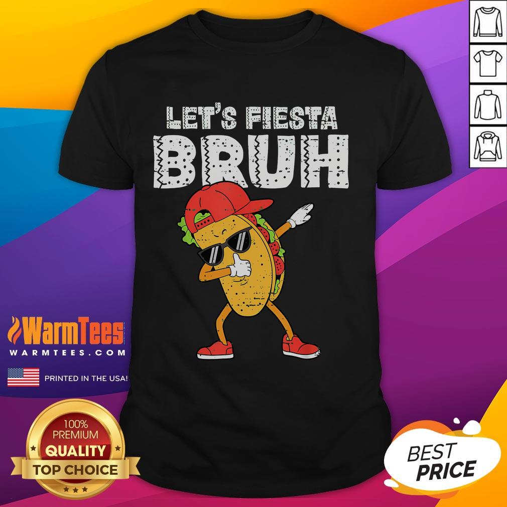 Funny Taco Dabbing Let's Fiesta Bruh Cinco De Mayo Fiesta Mexican T-Shirt