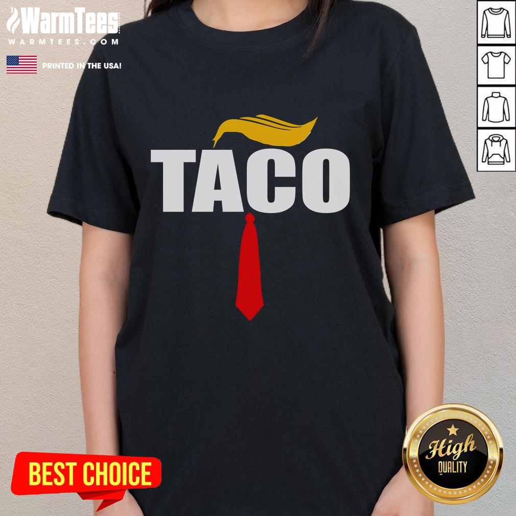 Funny Taco Trump Hair Tie T-Shirt - Image 3