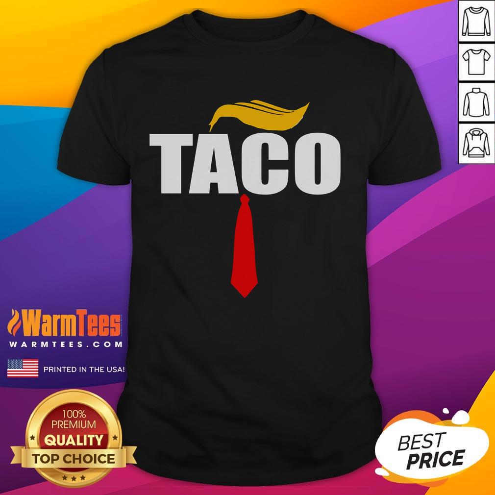 Funny Taco Trump Hair Tie T-Shirt