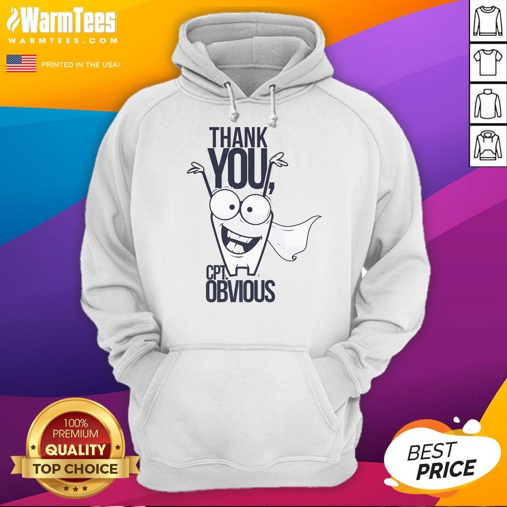 Funny Thank You Captain Obvious T-Shirt - Image 2