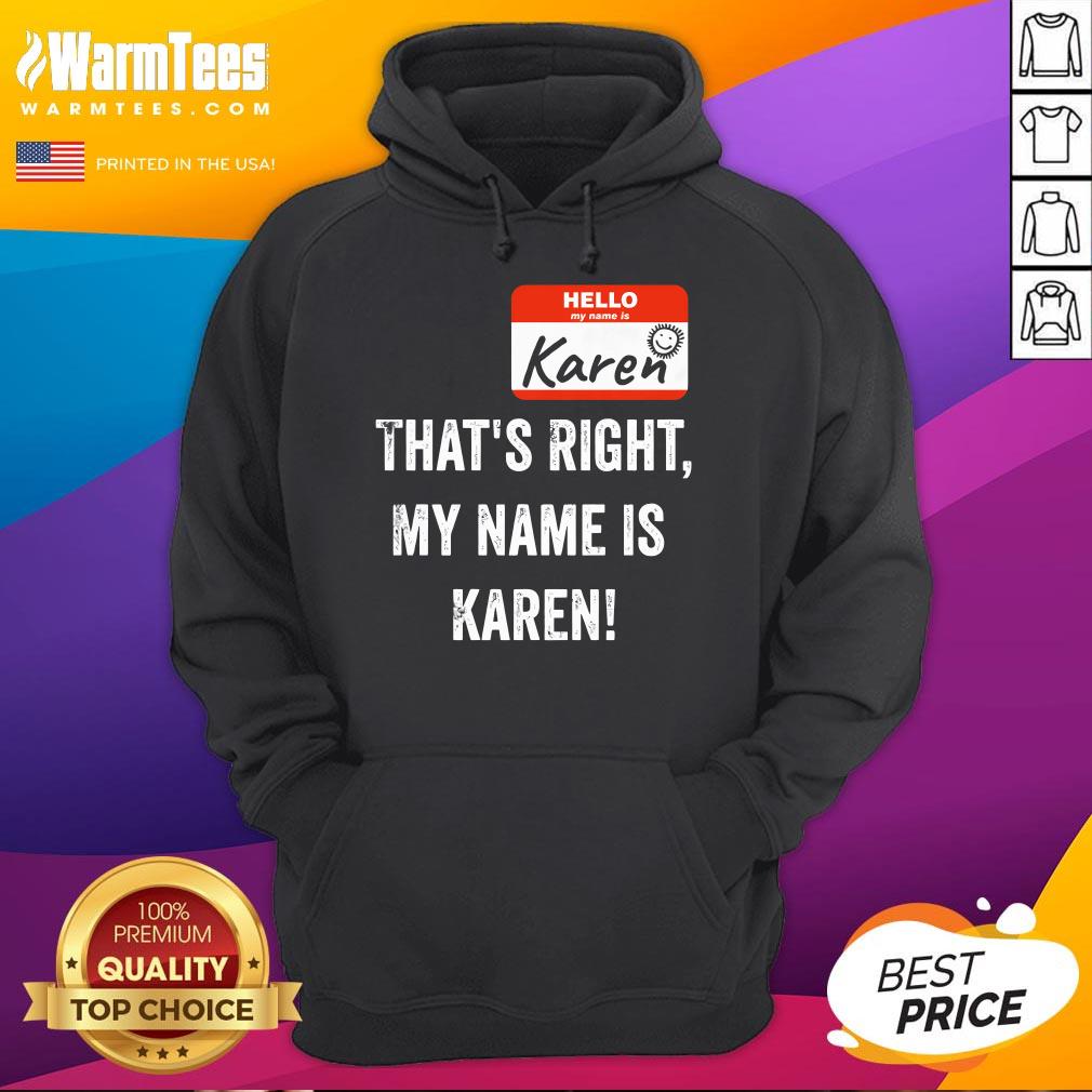 Funny That's Right My Name Is Karen T-Shirt - Image 3