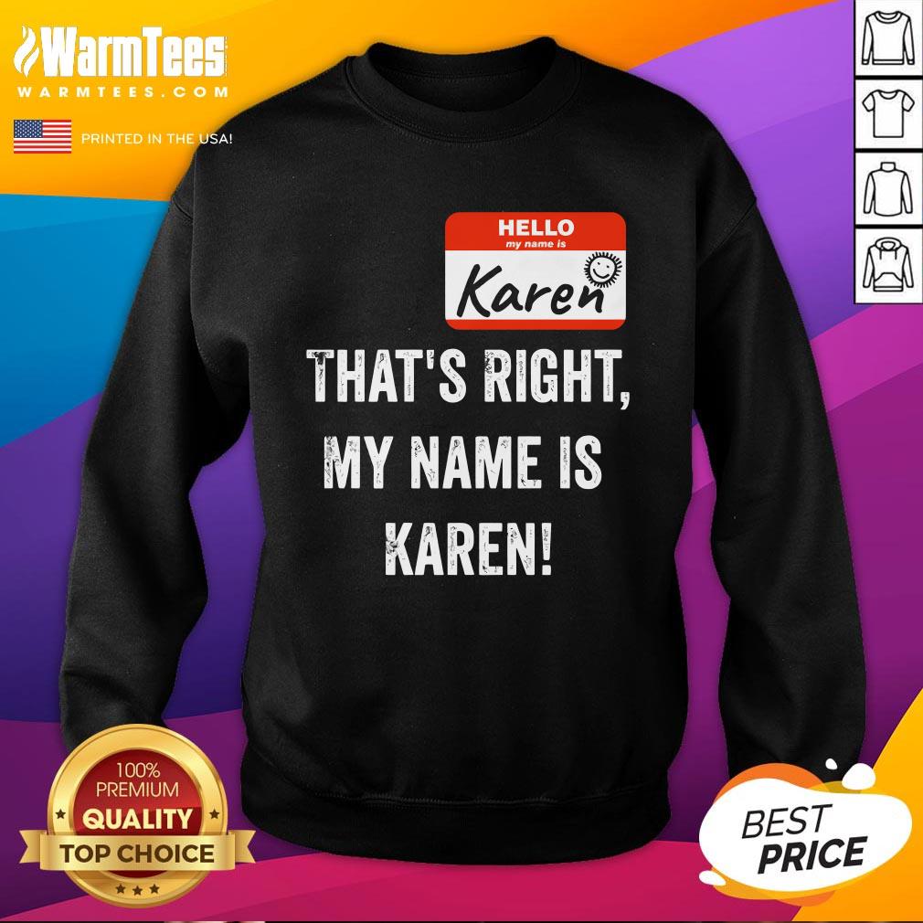 Funny That's Right My Name Is Karen T-Shirt - Image 4