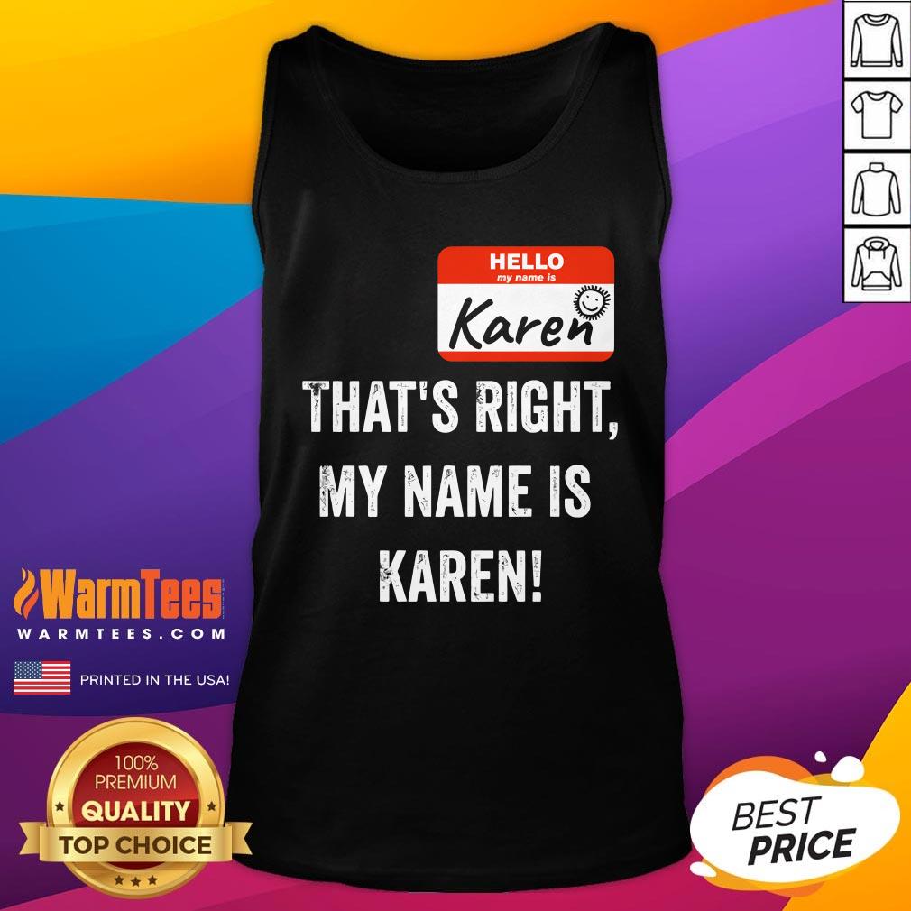 Funny That's Right My Name Is Karen T-Shirt - Image 5