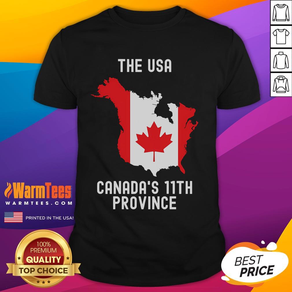Funny The USA Canada's 11th Province T-Shirt