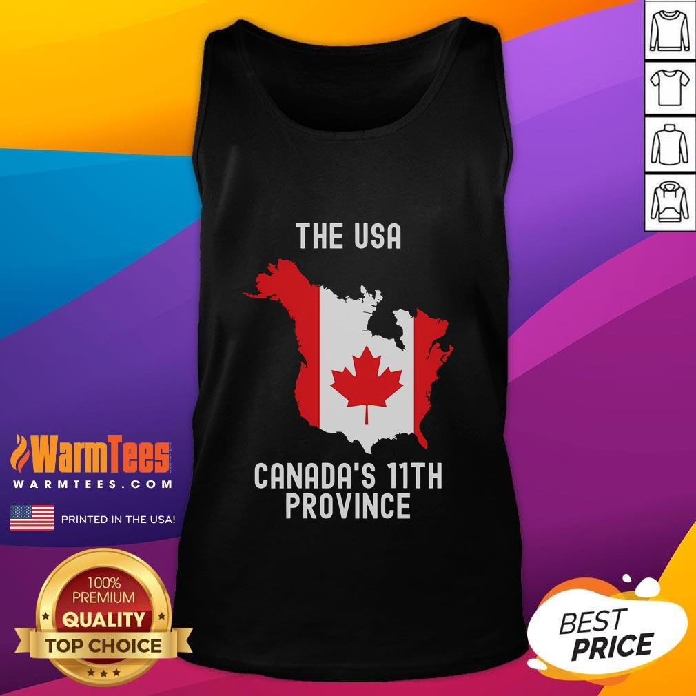 Funny The USA Canada's 11th Province T-Shirt - Image 4