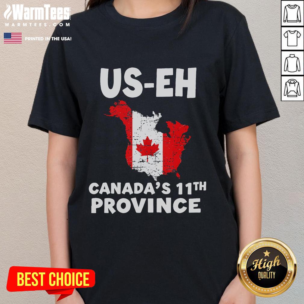 Funny The USA Canada's 11th Province US-EH Canada Flag T-Shirt - Image 3
