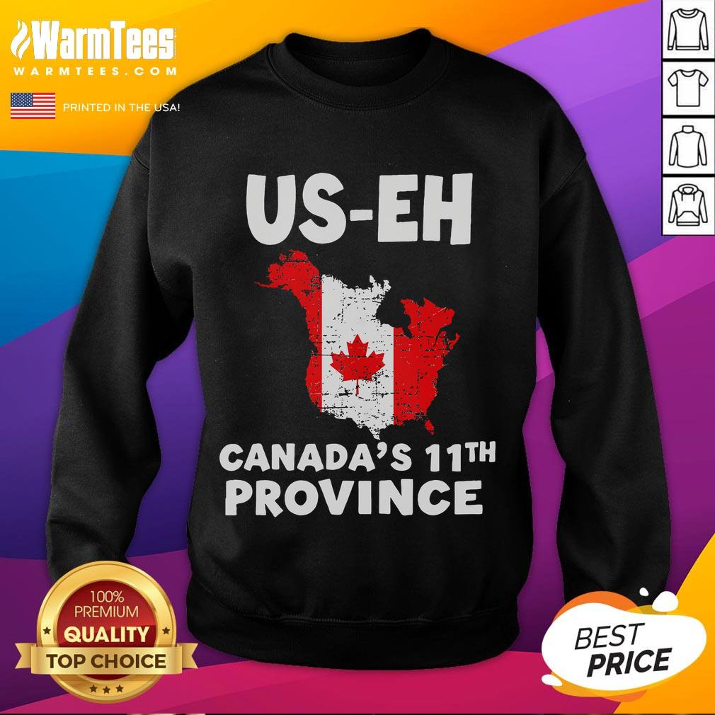 Funny The USA Canada's 11th Province US-EH Canada Flag T-Shirt - Image 5