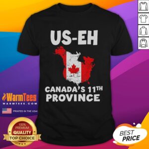 Funny The USA Canada's 11th Province US-EH Canada Flag T-Shirt