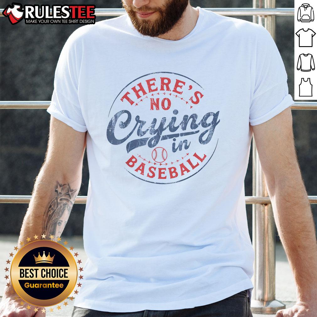 Funny There Is No Crying In Baseball Game Day Baseball Mom T-Shirt