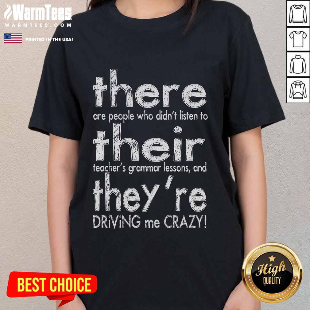Funny There Their They're Driving Me Crazy English Teacher T-Shirt - Image 3