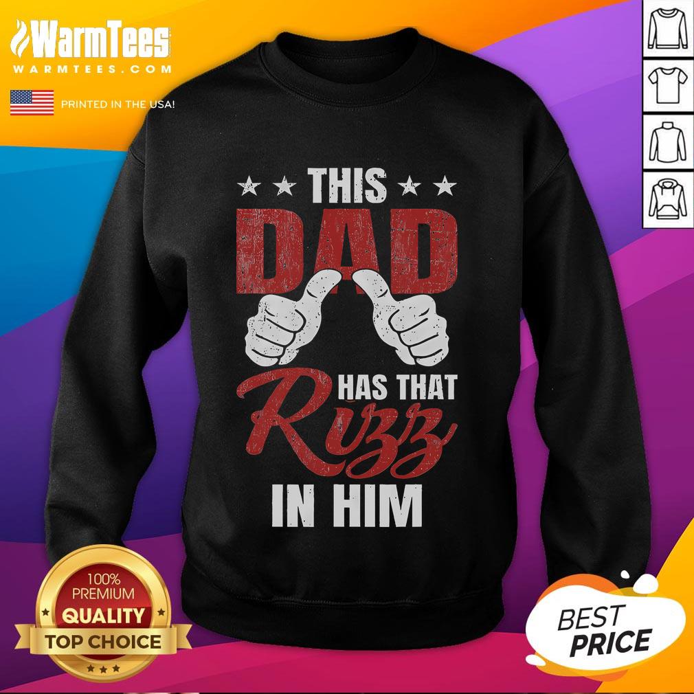 Funny This Dad Has That Rizz In Him Fathers Day Rizz Joke T-Shirt - Image 5