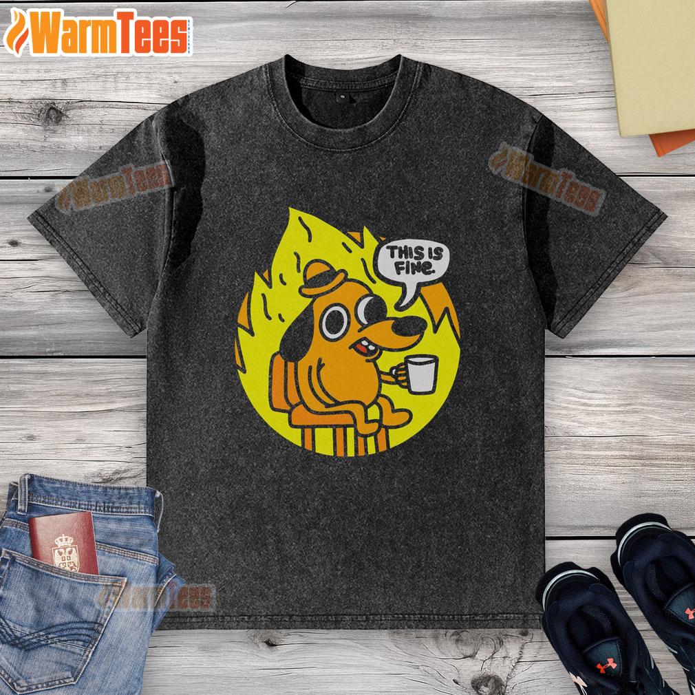 Funny This Is Fine Meme T-Shirt - Image 6
