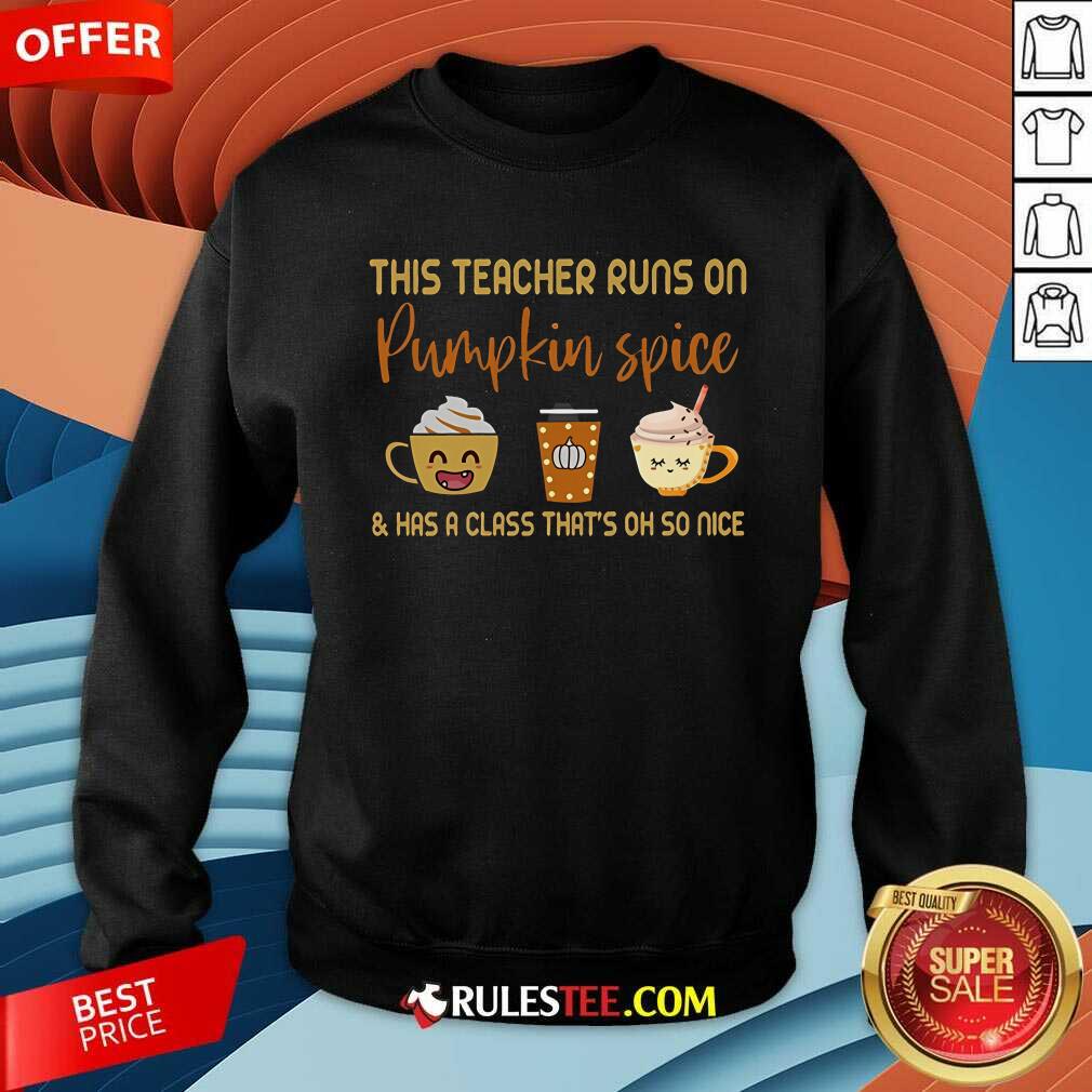 Funny This Teacher Runs On Pumpkin Spice T-Shirt - Image 3