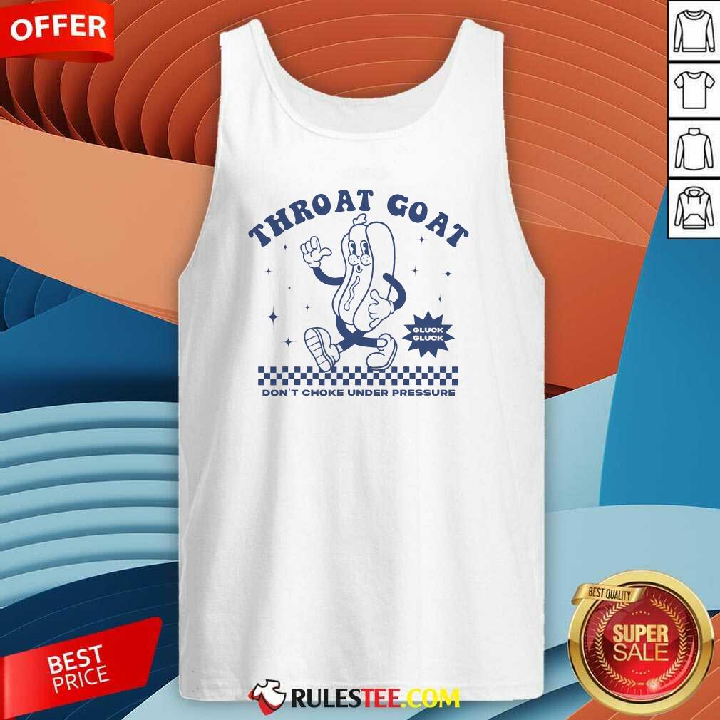 Funny Throat Goat Don't Choke Under Pressure Hotdog T-Shirt - Image 3