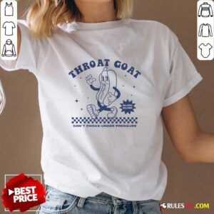 Alternative view of Funny Throat Goat Don't Choke Under Pressure Hotdog T-Shirt