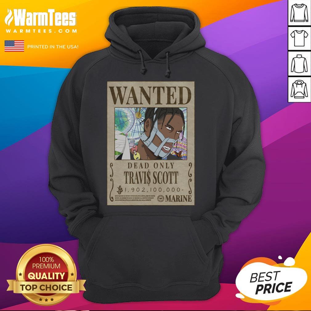 Funny Travis Scott One Piece Wanted Poster Dead Only T-Shirt - Image 2