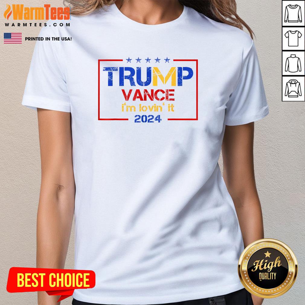 Funny Trump Vance I'm Lovin It 2024 Saying Trump Quote T-Shirt - Image 2