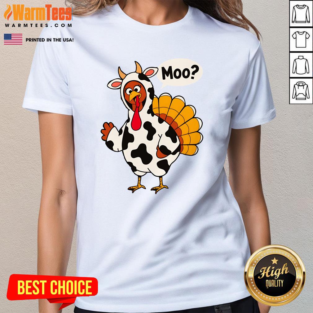Funny Turkey In Cow Costume Saying Moo Thanksgiving T-Shirt - Image 2