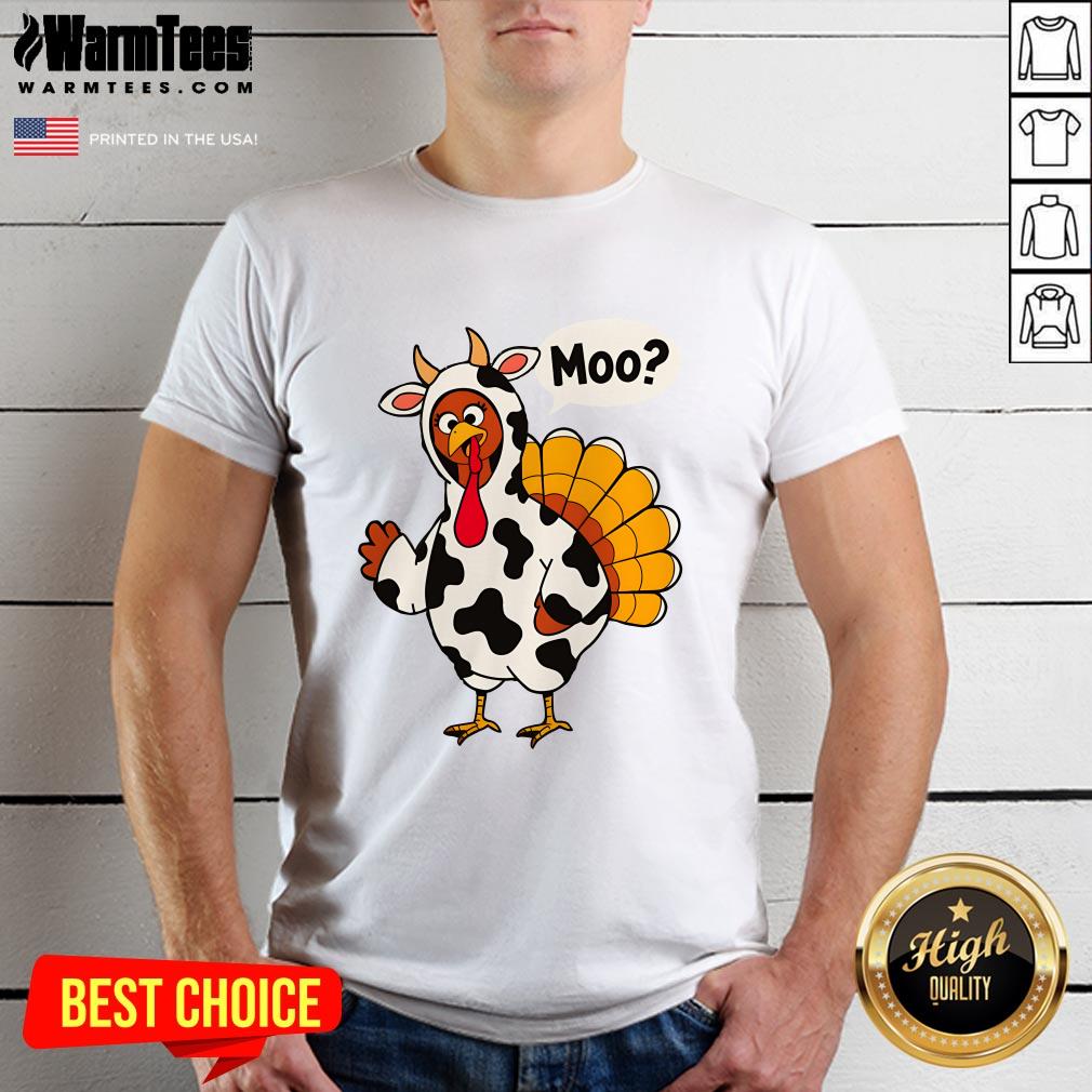 Funny Turkey In Cow Costume Saying Moo Thanksgiving T-Shirt