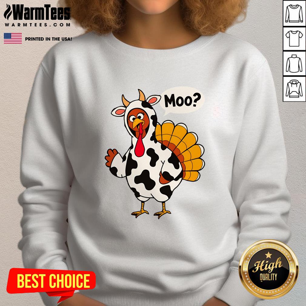 Funny Turkey In Cow Costume Saying Moo Thanksgiving T-Shirt - Image 4