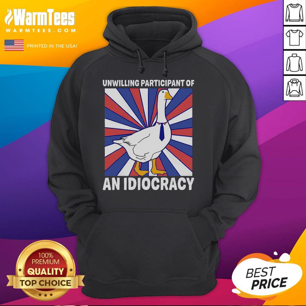 Funny Unwilling Participant Of Idiocracy Goose T-Shirt - Image 2
