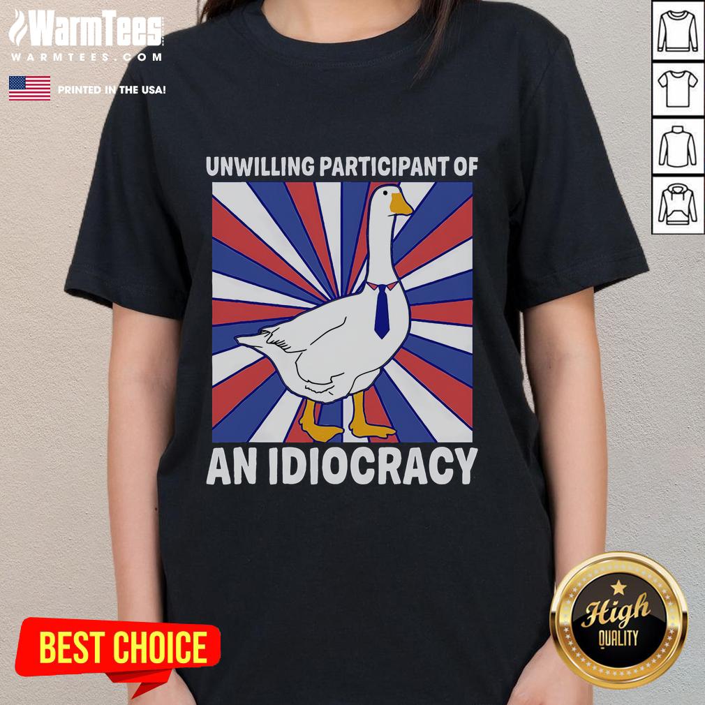 Funny Unwilling Participant Of Idiocracy Goose T-Shirt - Image 3