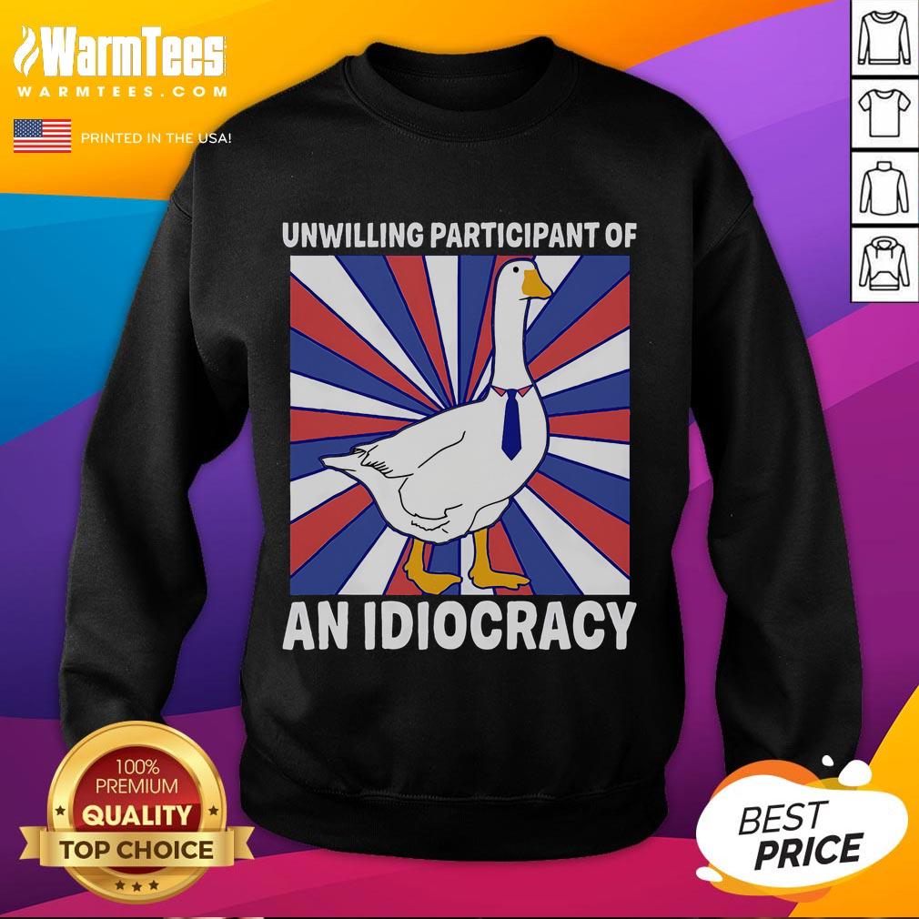 Funny Unwilling Participant Of Idiocracy Goose T-Shirt - Image 5