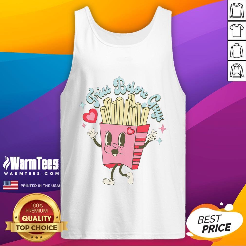 Funny Valentine's Day Fries Before Guys T-Shirt - Image 4