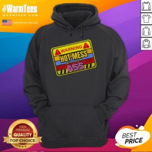 Alternative view of Funny Warning Hot Mess With A Great Ass Adult Humor T-Shirt
