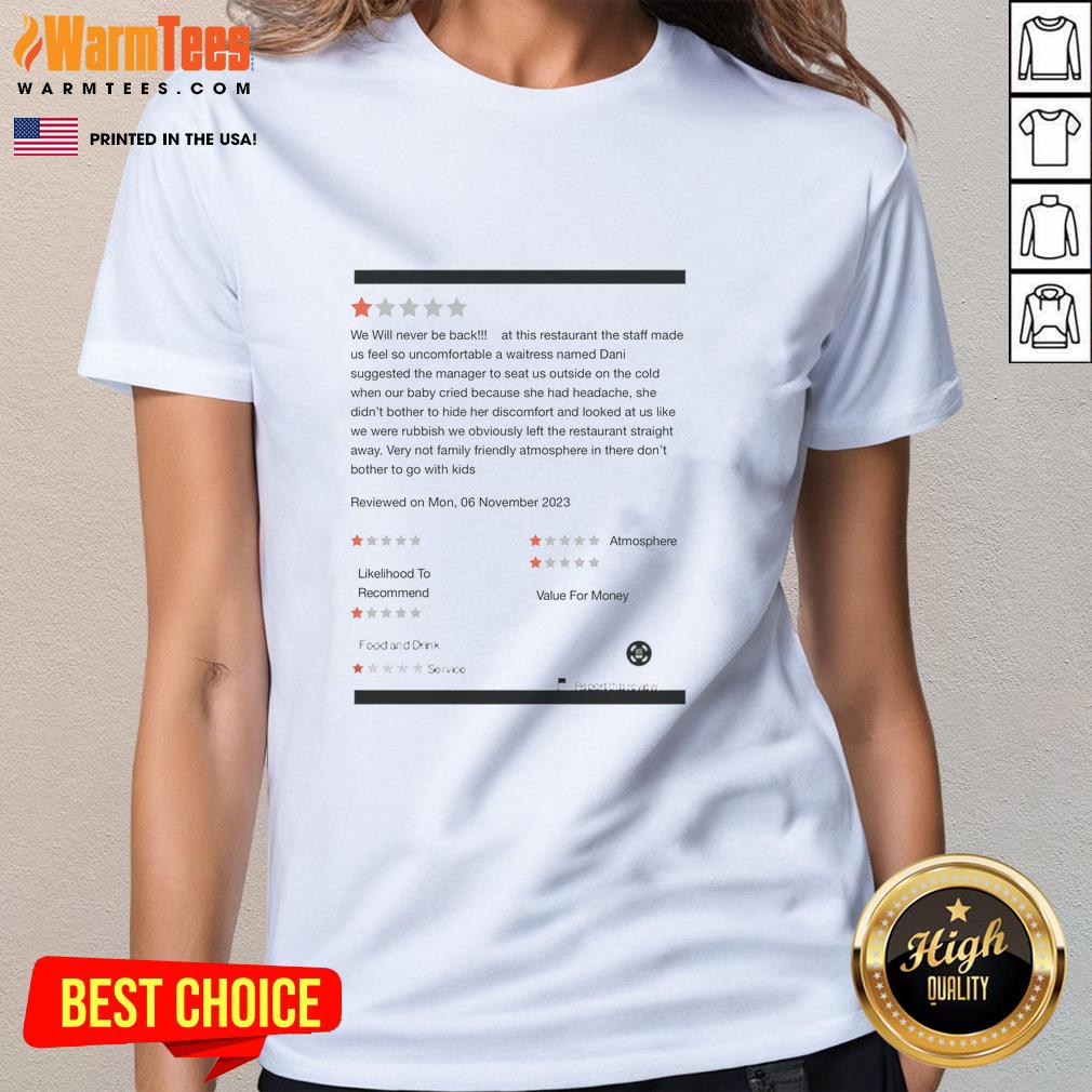 Funny We Will Never Be Back At This Restaurant The Staff Made T-Shirt - Image 3