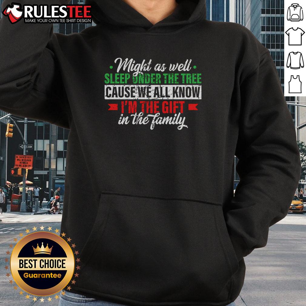 Funny Xmas Gift Might As Well Sleep Under Tree Cause We Know T-Shirt - Image 2