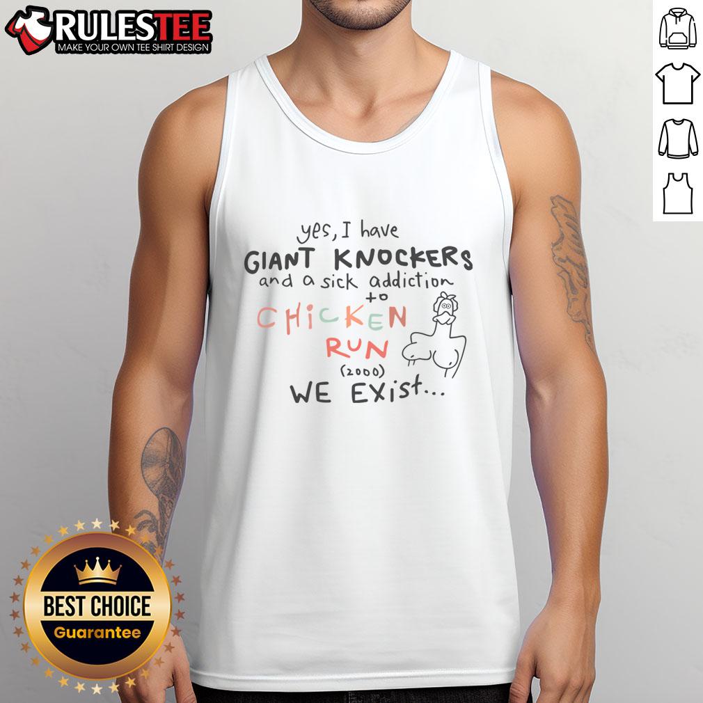 Funny Yes I Have Giant Knockers And A Sick Addiction To Chicken Run T-Shirt - Image 4