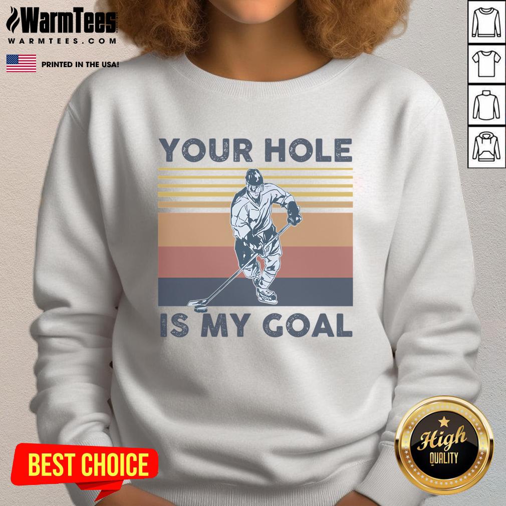 Funny Your Hole Is My Goal Hockey Player T-Shirt - Image 5