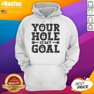 Alternative view of Funny Your Hole Is My Goal Lock T-Shirt