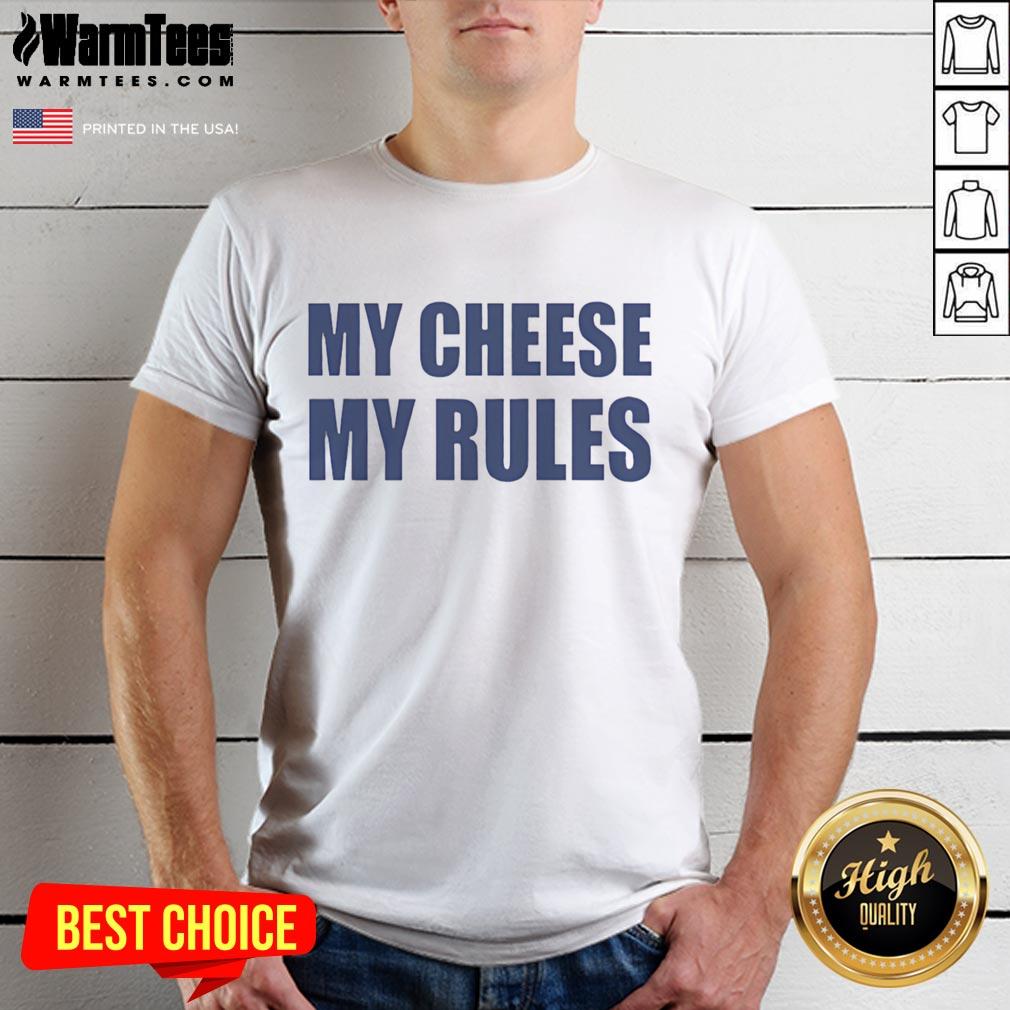 Funny iCarly My Cheese My Rules T-Shirt