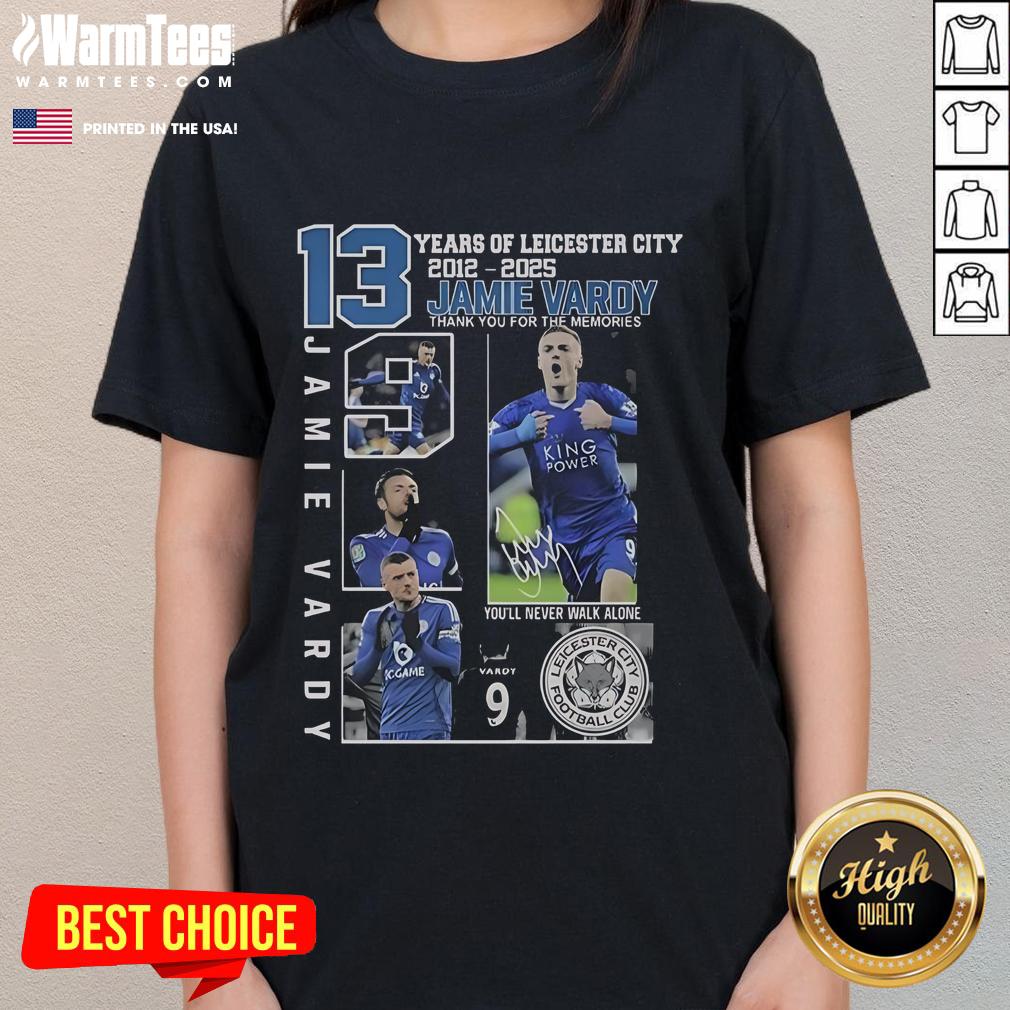 Good 13 Years Of Leicester City 2012 2025 Jamie Vardy Thank You For The Memories T-Shirt - Image 3