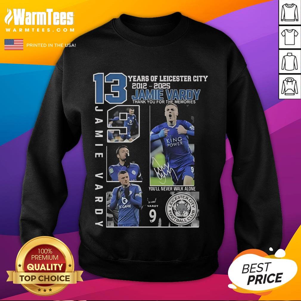 Good 13 Years Of Leicester City 2012 2025 Jamie Vardy Thank You For The Memories T-Shirt - Image 5