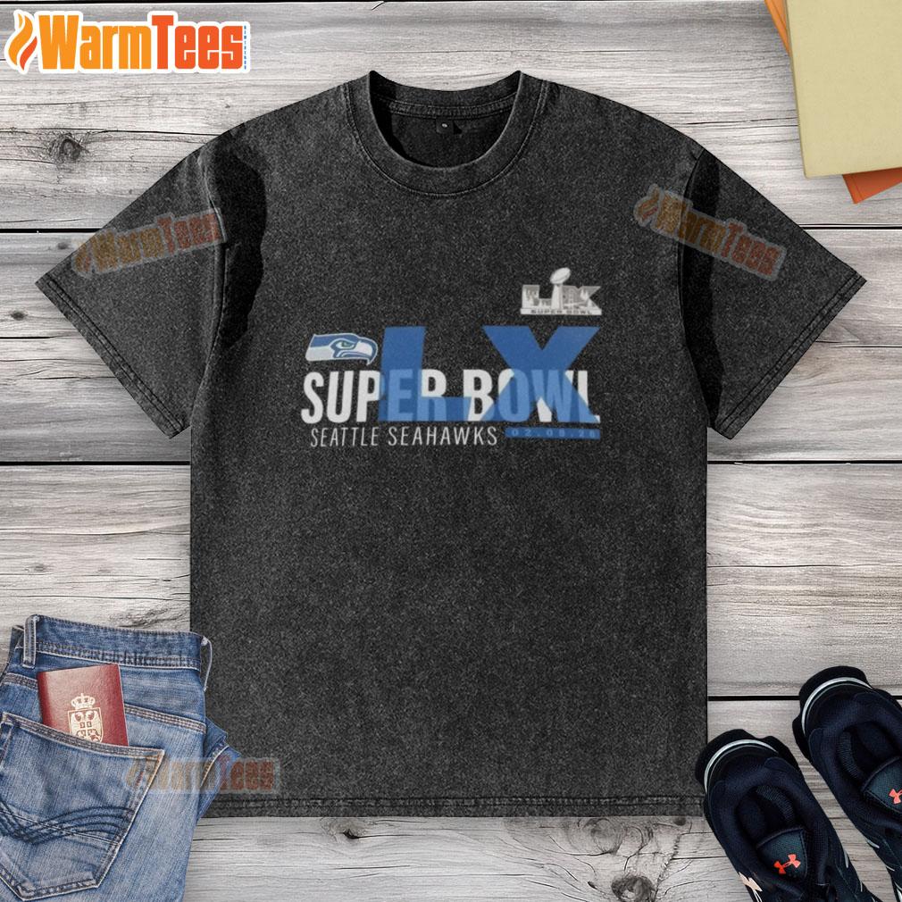 Good 2026 Seattle Seahawks Super Bowl LX Made It T-Shirt - Image 6