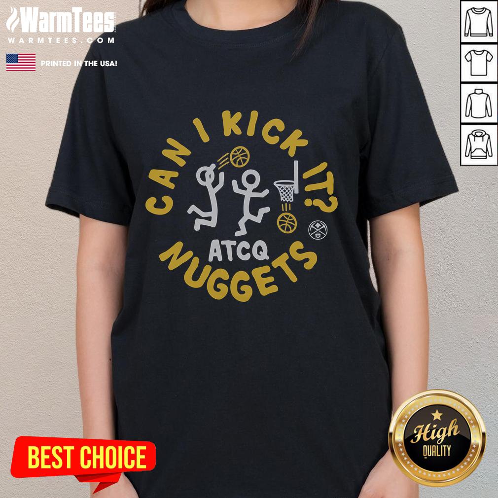 Good A Tribe Called Quest X Denver Nuggets Can I Kick It T-Shirt - Image 3