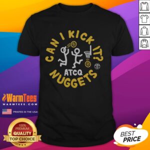 Good A Tribe Called Quest X Denver Nuggets Can I Kick It T-Shirt