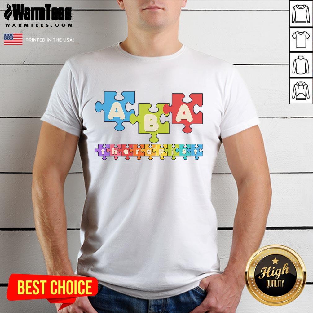 Good ABA Therapist Applied Behavior Analysis Behavior Specialist T-Shirt