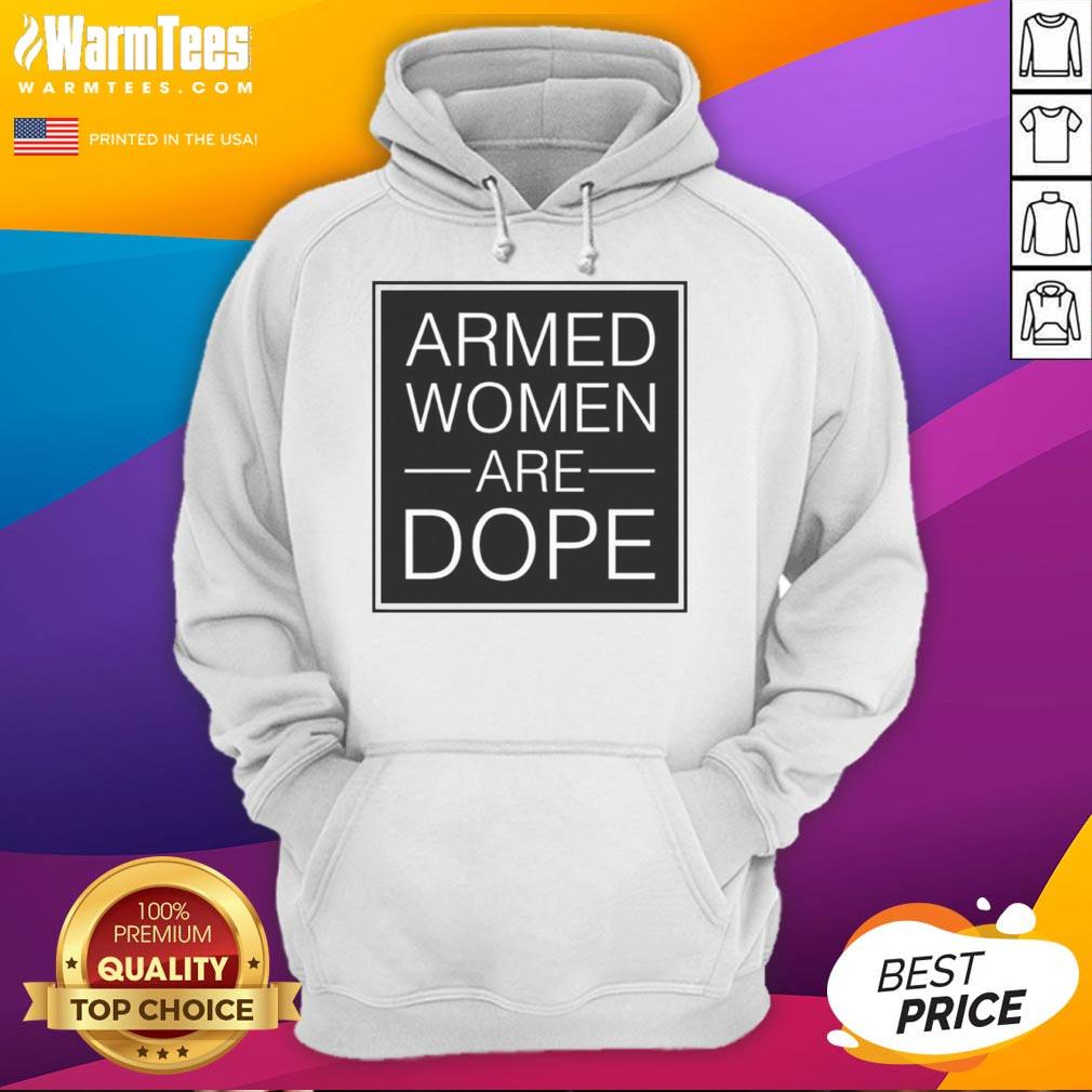 Good Alicia Garcia Armed Women Are Dope T-Shirt - Image 2