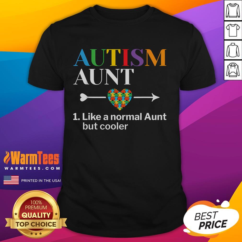 Good Autism Aunt Definition World Autism Awareness Day T-Shirt