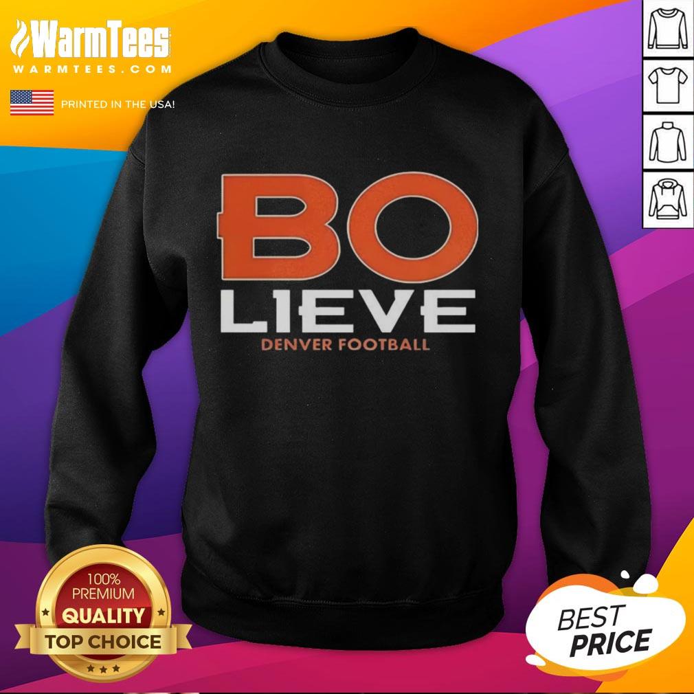 Good BO NIX Denver Broncos Football Bolieve T-Shirt - Image 5