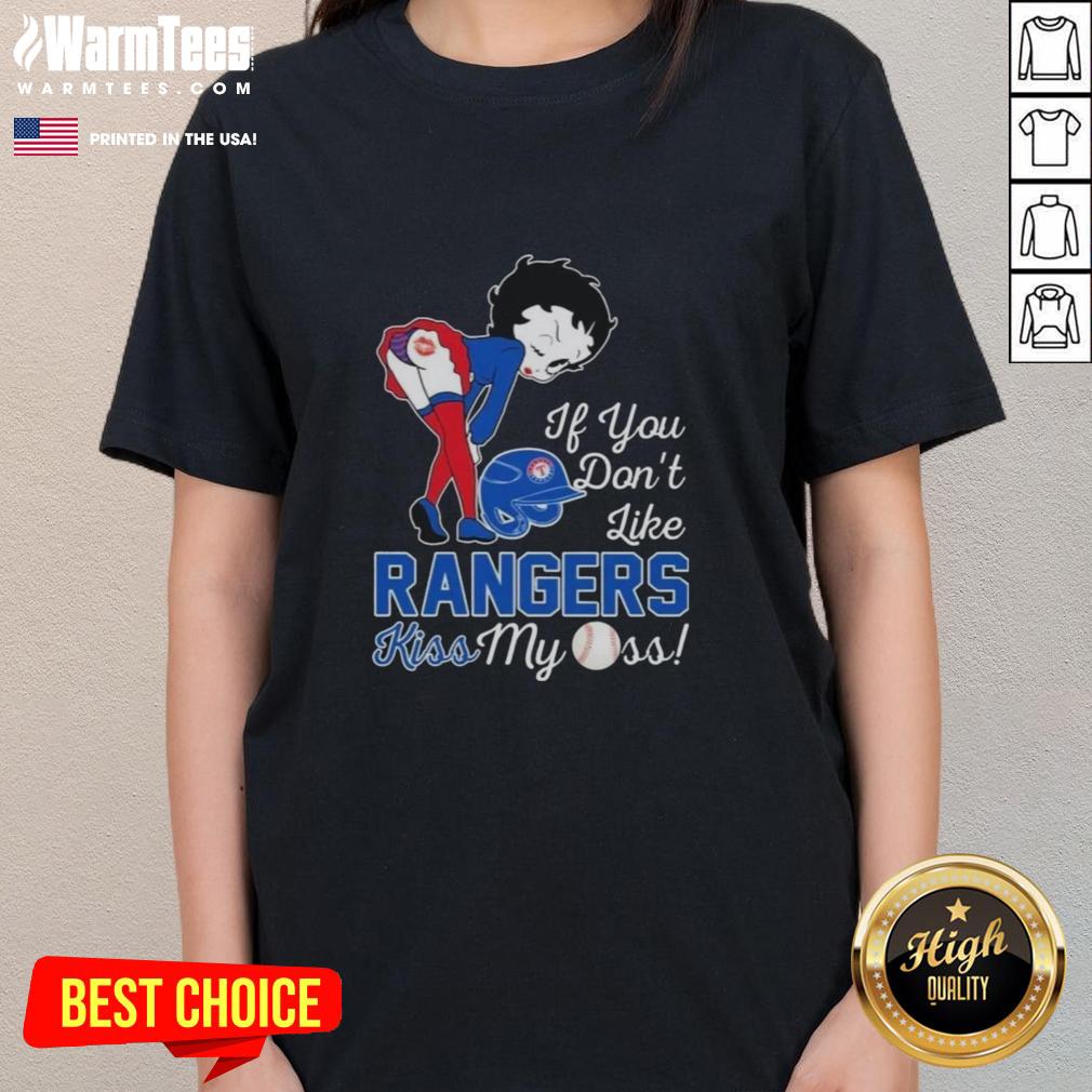 Good Betty Boop If You Don't Like Texas Rangers Kiss My Ass T-Shirt - Image 3