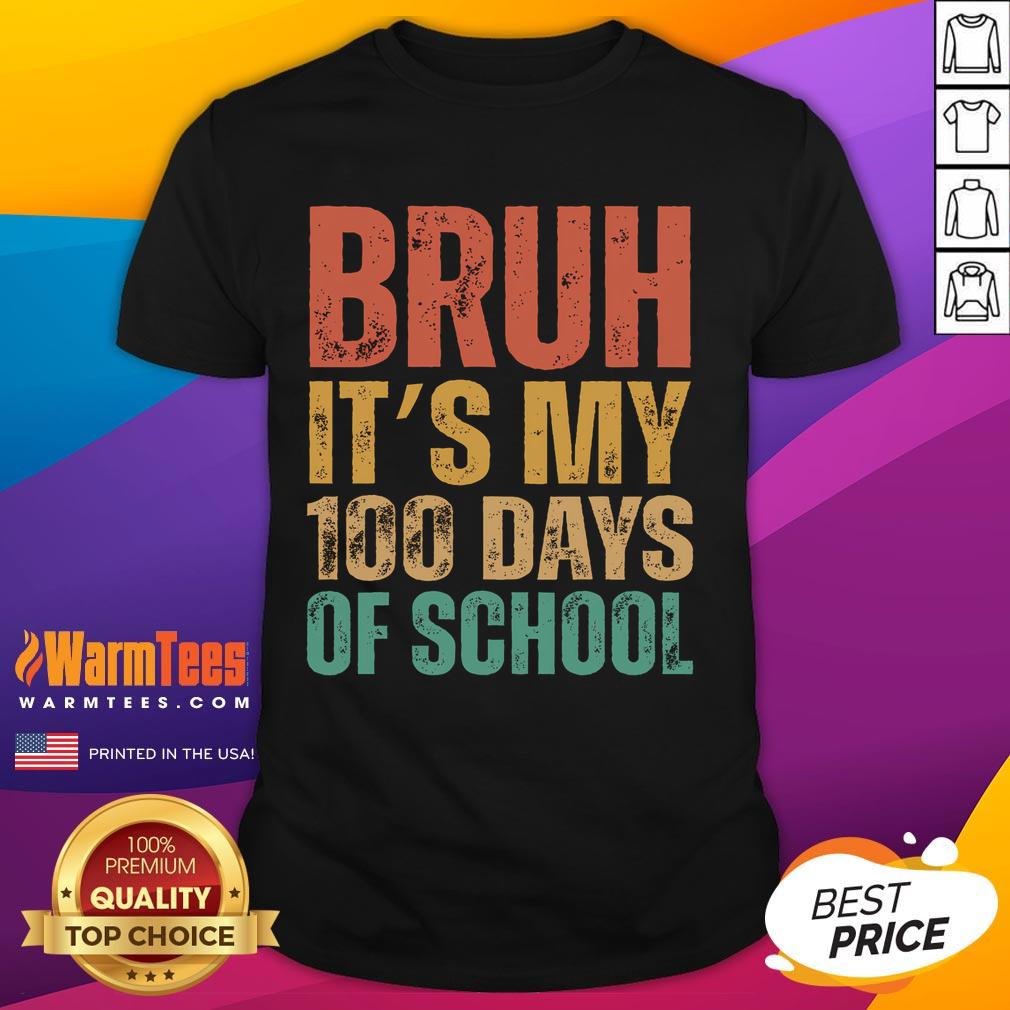Good Bruh It's 100 Days Of School Celebration T-Shirt