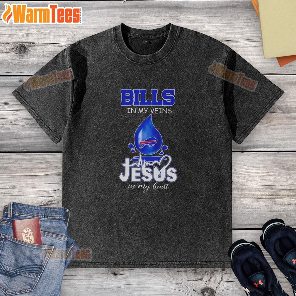 Good Buffalo Bills In My Veins Jesus In My Heart Drops Of Water Football Lovers T-Shirt - Image 6
