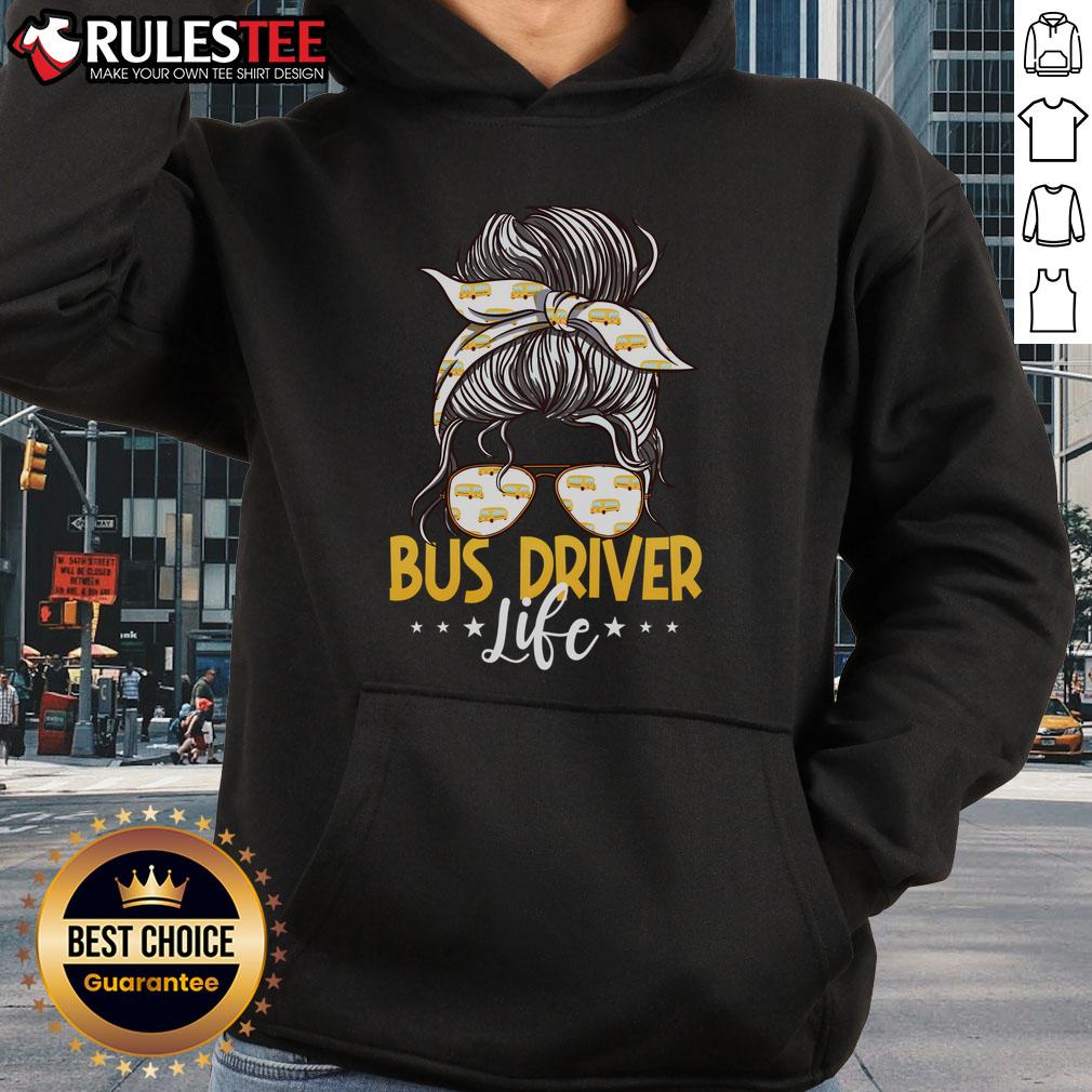 Good Bus Driver Life Messy Bun Bus School Bus Driver T-Shirt - Image 2