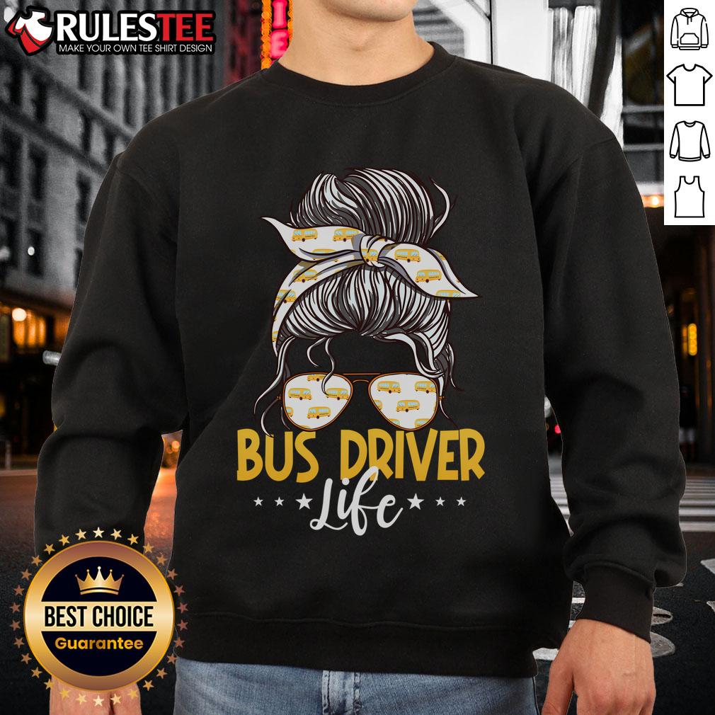 Good Bus Driver Life Messy Bun Bus School Bus Driver T-Shirt - Image 5