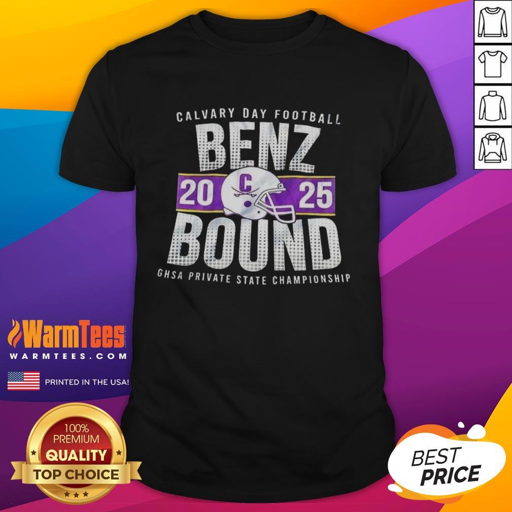 Good Calvary Football Is Benz Bound 2025 T-Shirt